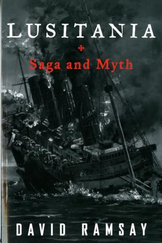 Imagen de archivo de Lusitania : Saga and Myth a la venta por Better World Books