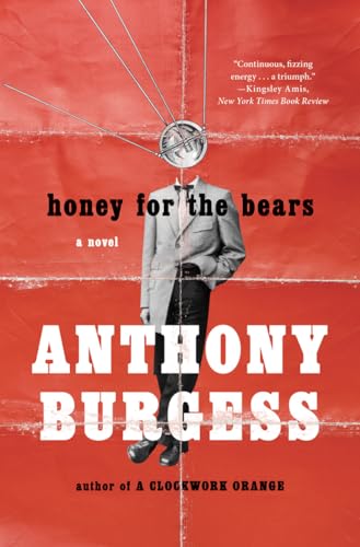 Honey for the Bears (9780393346381) by Burgess, Anthony