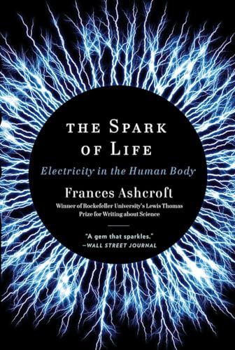 Beispielbild fr The Spark of Life: Electricity in the Human Body zum Verkauf von HPB-Movies