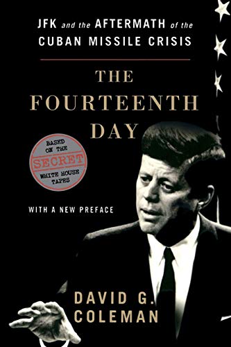 9780393346800: Fourteenth Day: JFK and the Aftermath of the Cuban Missile Crisis