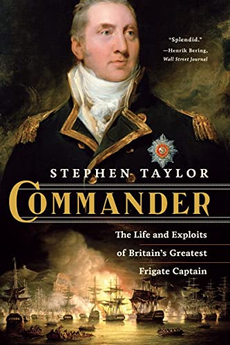 Imagen de archivo de Commander: The Life and Exploits of Britain's Greatest Frigate Captain a la venta por BooksRun
