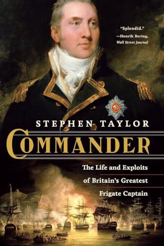 9780393347067: Commander – The Life and Exploits of Britain′s Greatest Frigate Captain