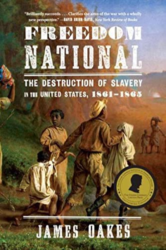 Beispielbild fr Freedom National : The Destruction of Slavery in the United States, 1861 - 1865 zum Verkauf von Better World Books