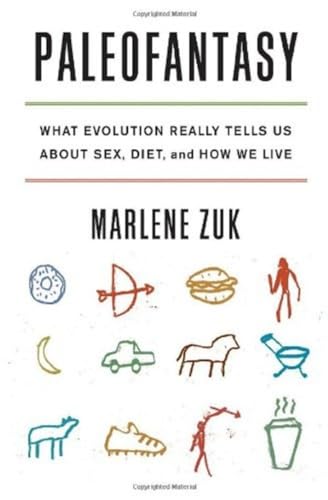 9780393347920: Paleofantasy: What Evolution Really Tells Us About Sex, Diet, and How We Live