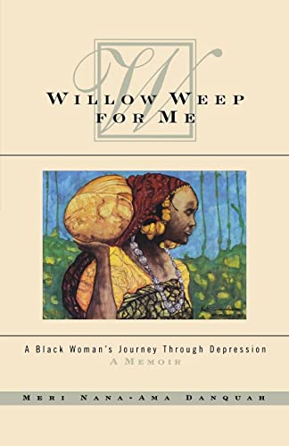 9780393348750: Willow Weep for Me: A Black Woman's Journey Through Depression