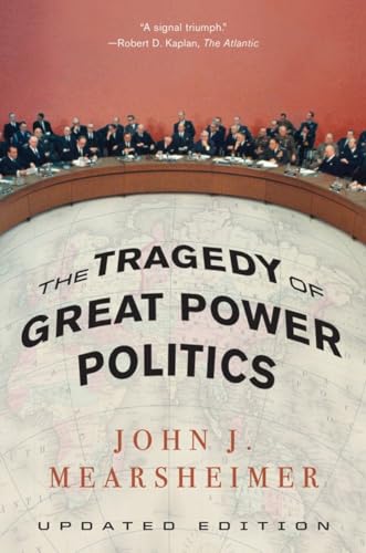 Beispielbild fr The Tragedy of Great Power Politics (Updated Edition) zum Verkauf von SecondSale