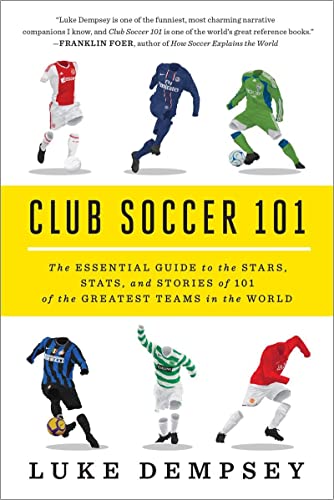 Beispielbild fr Club Soccer 101: The Essential Guide to the Stars, Stats, and Stories of 101 of the Greatest Teams in the World zum Verkauf von BooksRun