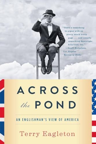 9780393349405: Across the Pond: An Englishman's View of Ameica: An Englishman's View of America