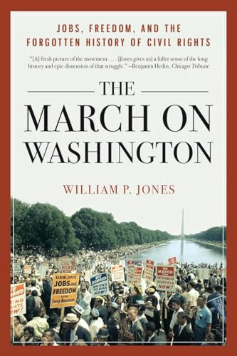 9780393349412: The March on Washington: Jobs, Freedom, and the Forgotten History of Civil Rights