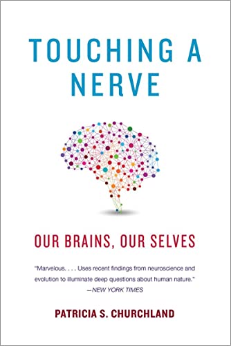 Stock image for Touching a Nerve : The Self As Brain for sale by Better World Books