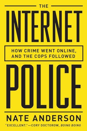 Stock image for The Internet Police: How Crime Went Online, and the Cops Followed for sale by Bookmonger.Ltd