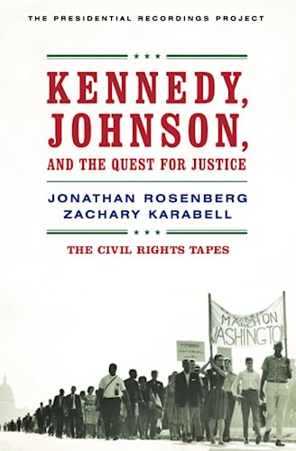Stock image for Kennedy, Johnson, and the Quest for Justice: The Civil Rights Tapes for sale by Textbooks_Source