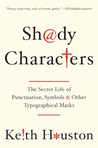 Beispielbild fr Shady Characters: The Secret Life of Punctuation, Symbols, and Other Typographical Marks zum Verkauf von BooksRun