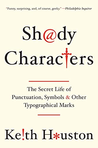 9780393349726: Shady Characters: The Secret Life of Punctuation, Symbols, and Other Typographical Marks
