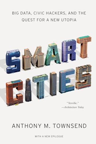 Imagen de archivo de Smart Cities: Big Data, Civic Hackers, and the Quest for a New Utopia a la venta por SecondSale