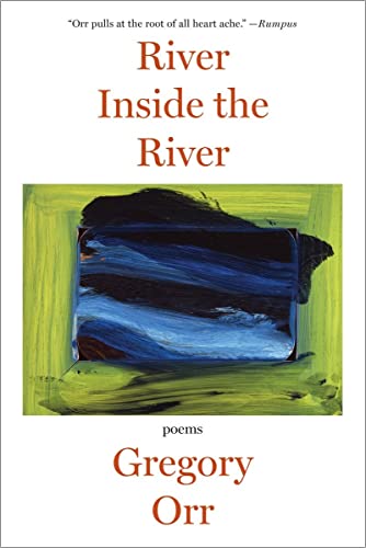 Beispielbild fr River Inside the River : Poems zum Verkauf von Better World Books
