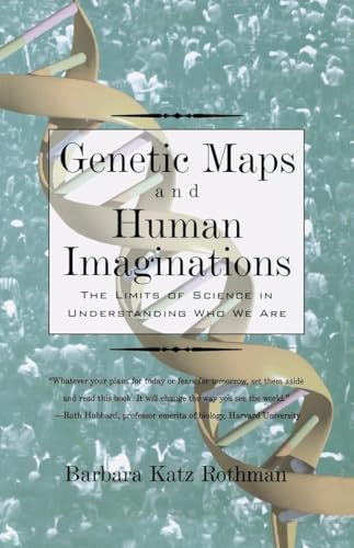 Stock image for Genetic Maps and Human Imaginations: The Limits of Science in Understanding Who We Are for sale by Lucky's Textbooks