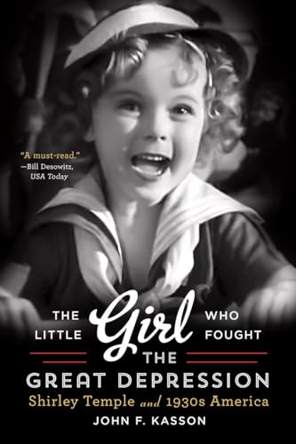 Beispielbild fr The Little Girl Who Fought the Great Depression - Shirley Temple and 1930s America zum Verkauf von WorldofBooks