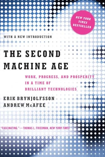 Beispielbild fr The Second Machine Age: Work, Progress, and Prosperity in a Time of Brilliant Technologies zum Verkauf von ThriftBooks-Atlanta