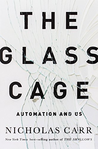 Stock image for The Glass Cage - Automation and US for sale by Wonder Book