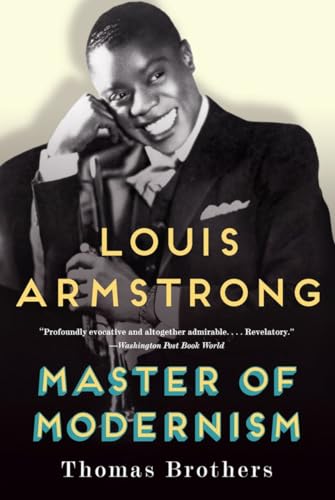 Stock image for Louis Armstrong, Master of Modernism for sale by WorldofBooks