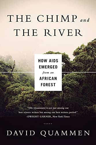 Imagen de archivo de Chimp & the River: How AIDS Emerged from an African Forest a la venta por ThriftBooks-Dallas