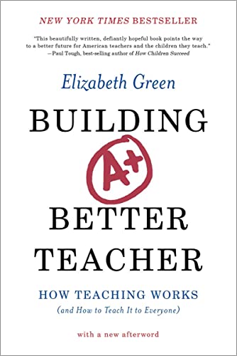 Imagen de archivo de Building a Better Teacher: How Teaching Works (and How to Teach It to Everyone) a la venta por Orion Tech