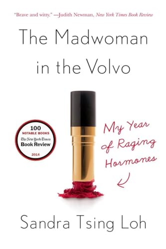 9780393351095: The Madwoman in the Volvo: My Year of Raging Hormones