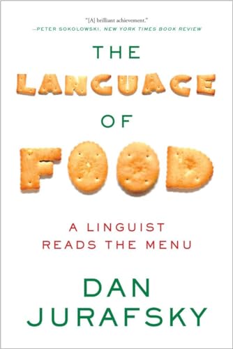 Stock image for The Language of Food: A Linguist Reads the Menu for sale by LEFT COAST BOOKS