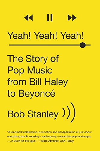 Beispielbild fr Yeah! Yeah! Yeah!: The Story of Pop Music from Bill Haley to Beyonc zum Verkauf von ThriftBooks-Atlanta