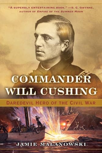 Beispielbild fr Commander Will Cushing: Daredevil Hero of the Civil War zum Verkauf von BooksRun