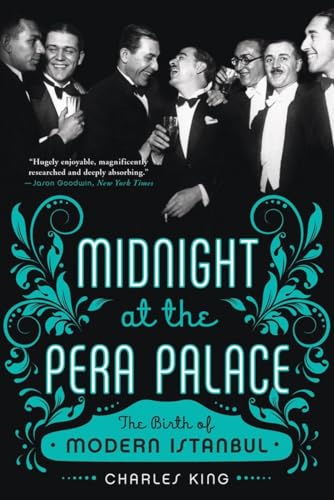 Beispielbild fr Midnight at the Pera Palace : The Birth of Modern Istanbul zum Verkauf von Better World Books