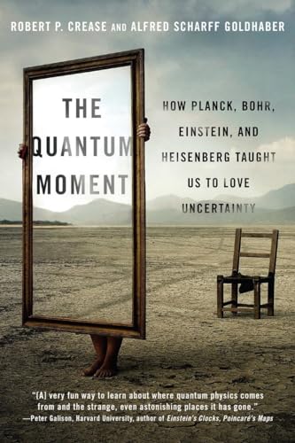 Beispielbild fr The Quantum Moment: How Planck, Bohr, Einstein, and Heisenberg Taught Us to Love Uncertainty zum Verkauf von Wonder Book