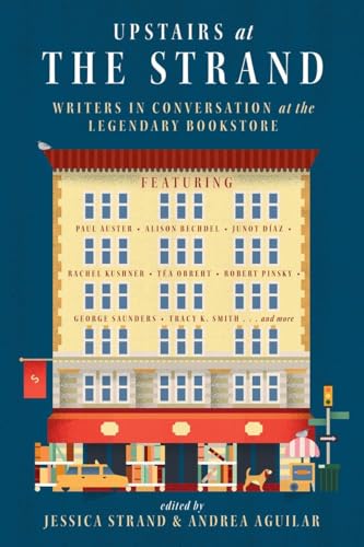 Beispielbild fr Upstairs at the Strand: Writers in Conversation at the Legendary Bookstore zum Verkauf von WorldofBooks