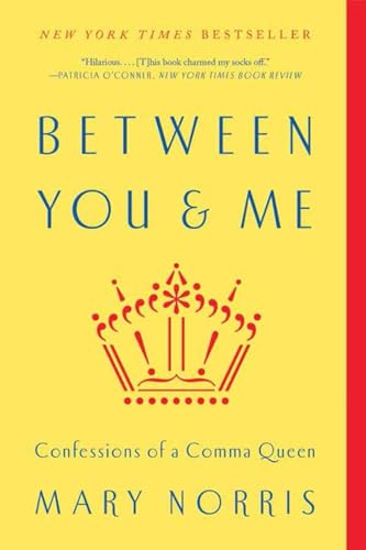 Stock image for Between You & Me: Confessions of a Comma Queen for sale by Gulf Coast Books