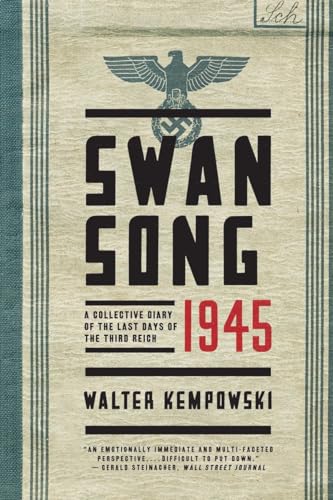 Stock image for Swansong 1945: A Collective Diary of the Last Days of the Third Reich for sale by Wonder Book