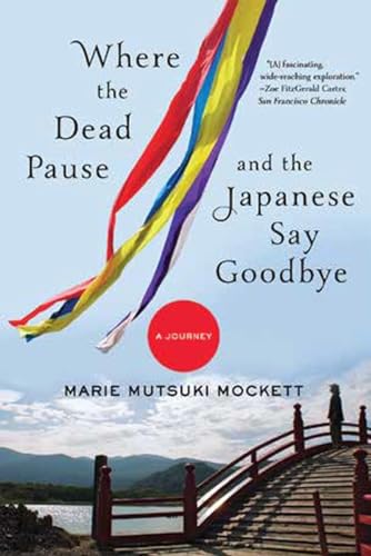 9780393352290: Where the Dead Pause, and the Japanese Say Goodbye: A Journey [Lingua Inglese]