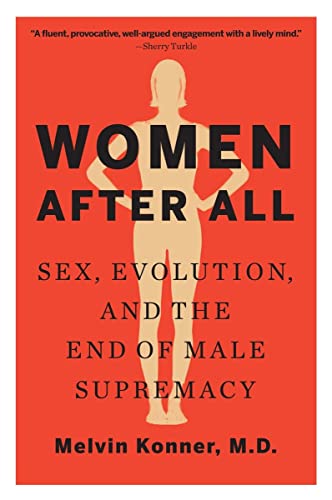 Stock image for Women After All: Sex, Evolution, and the End of Male Supremacy for sale by ThriftBooks-Atlanta