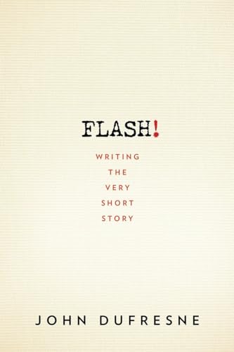 Imagen de archivo de Flash! : The Art of Writing the Very Short Story a la venta por Better World Books