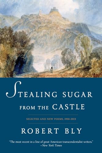 Stock image for Stealing Sugar from the Castle: Selected and New Poems, 1950-2013 for sale by HPB-Ruby