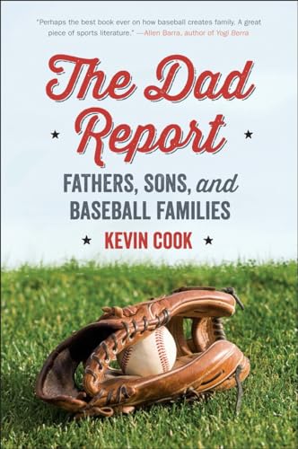 Beispielbild fr The Dad Report : Fathers, Sons, and Baseball Families zum Verkauf von Better World Books