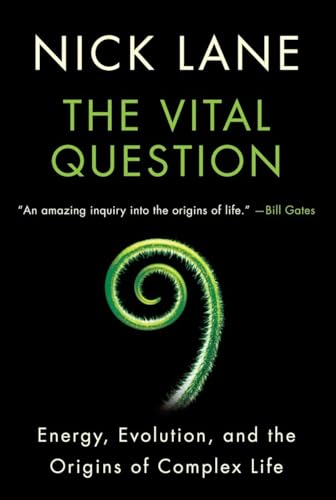 9780393352979: The Vital Question: Energy, Evolution, and the Origins of Complex Life
