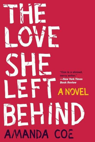 Beispielbild fr The Love She Left Behind: A Novel zum Verkauf von Wonder Book