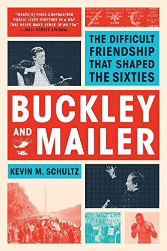Stock image for Buckley and Mailer : The Difficult Friendship That Shaped the Sixties for sale by Better World Books: West