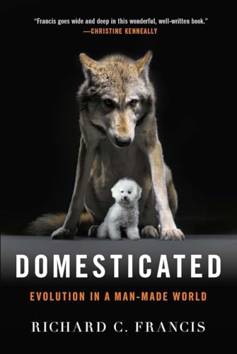 9780393353037: Domesticated: Evolution in a Man-Made World