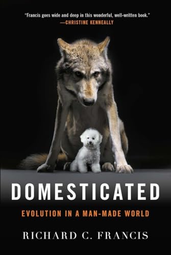 9780393353037: Domesticated: Evolution in a Man-made World