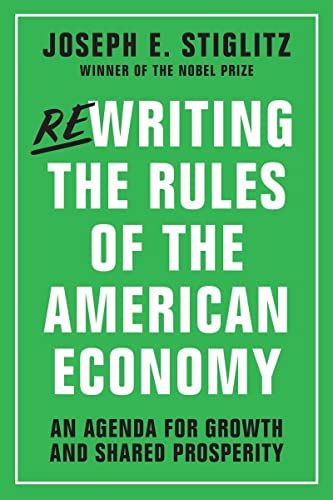 Stock image for Rewriting the Rules of the American Economy: An Agenda for Growth and Shared Prosperity for sale by BooksRun