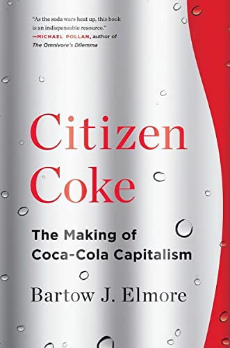 9780393353341: Citizen Coke: The Making of Coca-Cola Capitalism