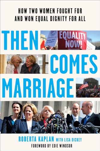 Beispielbild fr Then Comes Marriage : How Two Women Fought for and Won Equal Dignity for All zum Verkauf von Better World Books