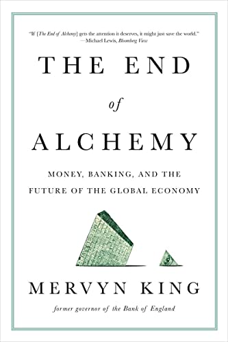 Beispielbild fr The End of Alchemy: Money, Banking, and the Future of the Global Economy zum Verkauf von ThriftBooks-Dallas